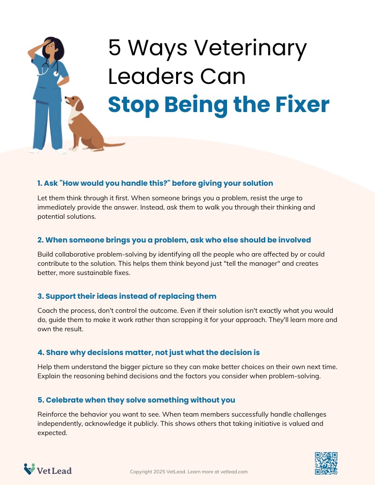 5 Ways Veterinary Leaders Can Stop Being the Fixer - VetLead