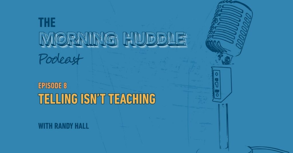 Ep 8 telling isnt teaching